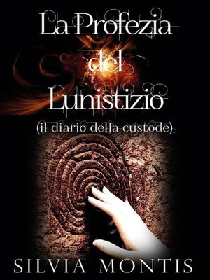 cover image of La Profezia del Lunistizio--Il diario della custode